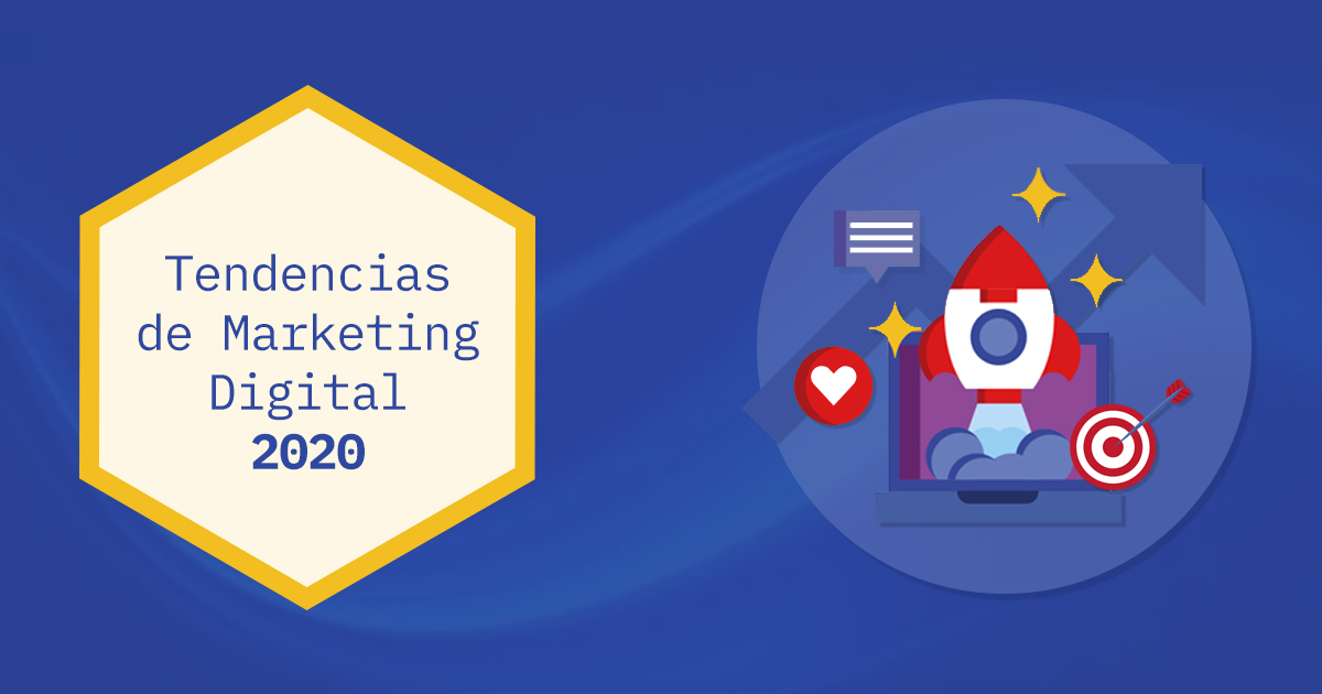 7 tendencias de marketing digital 2020 claves para tu marca