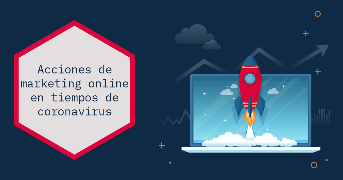 5 acciones de marketing online en tiempos de coronavirus